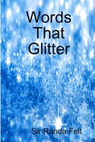 Words That Glitter 0359124755 Book Cover