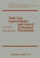 Pade-Type Approximation and General Orthogonal Polynomials 3034865597 Book Cover