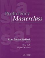 Proficiency Masterclass Workbook: Exam Practice Workbook With Key 0194705013 Book Cover
