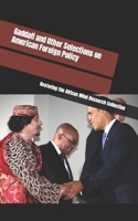 Gaddafi and Other Selections on American Foreign Policy B0BNV86HDC Book Cover