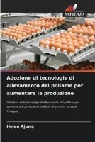 Adozione di tecnologie di allevamento del pollame per aumentare la produzione (Italian Edition) 6208056691 Book Cover
