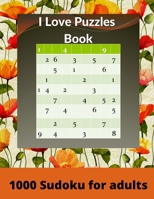 I Love Puzzles Book: 1000 Sudoku Books For Adults B08RC4BN97 Book Cover