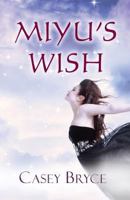 Miyu's Wish 148407680X Book Cover