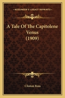 A Tale Of The Capitolene Venus 1276520522 Book Cover