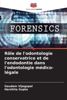 Rôle de l'odontologie conservatrice et de l'endodontie dans l'odontologie médico-légale (French Edition) 6203593028 Book Cover