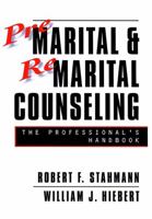Premarital & Remarital Counseling: The Professional's Handbook 0787908452 Book Cover