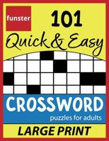 Funster 101 Quick & Easy Crossword Puzzles for Adults - LARGE PRINT: The relaxing brain activity book. 1953561187 Book Cover