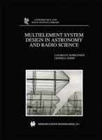 Multielement System Design in Astronomy and Radio Science 1402000693 Book Cover