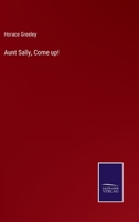 Aunt Sally, Come Up!, Or, the Nigger Sale 1275659209 Book Cover
