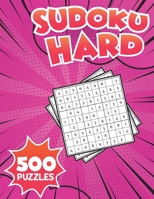 Sudoku Hard 500 Puzzles: Extreme Challenge Collection of Sudoku Problems Hard Difficulty Puzzles To Improve your brain! version 3 B08BDYYR9V Book Cover