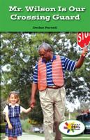 Mr. Wilson Is Our Crossing Guard 1508117047 Book Cover