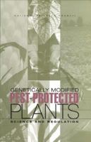 Genetically Modified Pest-Protected Plants: Science and Regulation 0309069300 Book Cover