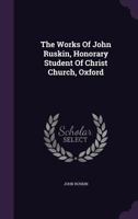 The Works Of John Ruskin... 1241086648 Book Cover
