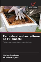 Pszczelarstwo bezzadlowe na Filipinach (Polish Edition) 6209034640 Book Cover