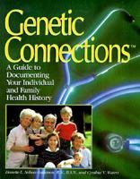 Genetic Connections: Guide to Documenting Your Individual and Family Health History 0963915436 Book Cover