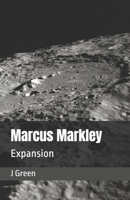 Marcus Markley: Expansion 1493582445 Book Cover