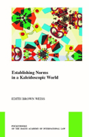 Establishing Norms in a Kaleidoscopic World (Pocket Books of the Hague Academy of International Law / Les) 9004422005 Book Cover