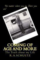 Coming of Age and More: A Collection of Short Stories about My Life 1537455184 Book Cover