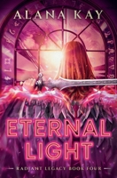 Eternal Light (Radiant Legacy) 1970681039 Book Cover