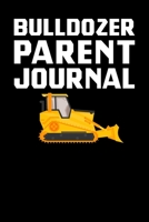 Bulldozer Parent Journal 1702166031 Book Cover
