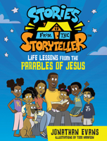 Stories from the Storyteller: Life Lessons from the Parables of Jesus 0736985719 Book Cover