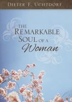 The Remarkable Soul of a Woman 1606412442 Book Cover