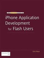 The Essential Guide to iPhone Application Development for Flash Users 1430223553 Book Cover