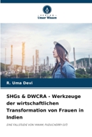 SHGs & DWCRA - Werkzeuge der wirtschaftlichen Transformation von Frauen in Indien (German Edition) 6202373229 Book Cover