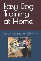 Easy Dog Training at Home B0C4MW68L8 Book Cover
