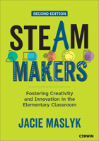 Steam Makers: Fostering Creativity and Innovation in the Elementary Classroom 1506311245 Book Cover