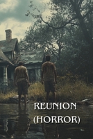 Reunion (HORROR) B0DRZ7CXF9 Book Cover