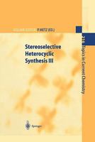 Stereoselective Heterocyclic Synthesis III 3642075150 Book Cover