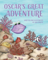 Oscar's Great Adventure 1957723572 Book Cover