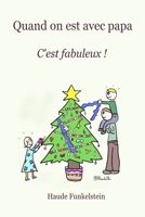 Quand on est avec papa: c'est fabuleux! 1712578421 Book Cover