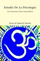 Estudio de La Psicologia: Las Carencias Como Causa Efecto: Kailuz-Alvaro 1500621684 Book Cover