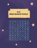510 word search puzzle: Word Search Puzzle Activity Book with Solution for Adults, seniors and For All Puzzle Fans B08Y4FJ8MB Book Cover