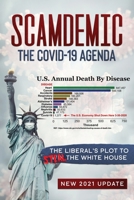 Scamdemic - The COVID-19 Agenda: The Liberal's Plot to Win The White House 1623850142 Book Cover