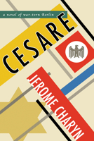 Cesare: A Novel of War-Torn Berlin 1942658508 Book Cover