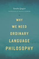 Why We Need Ordinary Language Philosophy 022682957X Book Cover