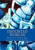 Distorted Worlds: Universe of Prisoners 1519102631 Book Cover