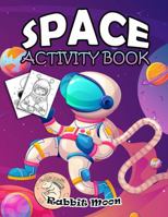 Space Activity Book: for Kids Ages 4-8 : A Fun Kid Workbook Game For Learning, Solar System Coloring, Mazes, Word Search and More! (Explore Your World) 1686168047 Book Cover