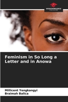 Feminism in So Long a Letter and in Anowa 6204116924 Book Cover