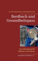 Bordbuch und Gesundheitspass: Ein Jahresplaner für Oldtimer und Fahrer (German Edition) 3752824123 Book Cover