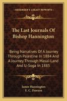 The last journals of Bishop Hannington 1163270377 Book Cover