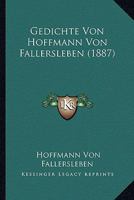 Gedichte Von Hoffmann Von Fallersleben (1887) 116847017X Book Cover