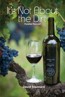 It's Not About the Dirt 0648596249 Book Cover