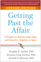 Getting Past the Affair: A Program to Help You Cope, Heal, and Move On--Together or Apart 1462547486 Book Cover