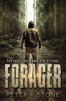 Forager - the Complete Trilogy 1503139042 Book Cover