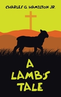 A Lamb's Tale 1489747486 Book Cover