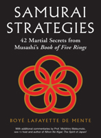 Samurai Strategies: 42 Martial Secrets from Musashi's Book of Five Rings 0804836833 Book Cover